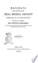 Raccolta delle quattro parti della dottrina cristiana spiegate da autori diversi compilata dal sacerdote Gio. Battista Fornaroli