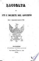 Raccolta di atti e decreti del governo [di Sicilia, 1849-51].: April-Oct., 1849