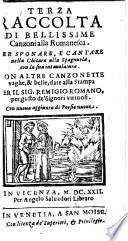 Raccolta Di Bellissime Canzonette musicali, e moderne, Di Auttori gravissimi nella poesia, & nella Musica