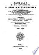 Raccolta Di Dissertazioni Di Storia Ecclesiastica
