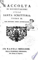 Raccolta di dissertazioni sulla Santa Scrittura. Tomo 1. [-6.] ..