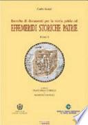 Raccolta di documenti per la storia patria, od, Effemeridi storiche patrie: v. 1o. Dal 1446 al 1699 ; v. 2o. Dal 1700 al 1736
