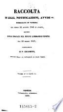 Raccolta di leggi, notificazioni, avvisi ec. pubblicati in Venezia dal giorno 24 Agosto 1849 in avanti; giuntivi quelli emanati nel regno Lombardo-Veneto dal 22 Marzo 1848