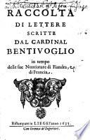 Raccolta di lettere scritte del cardinal Bentivoglio