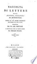 Raccolta di lettere sulla pittura, scultura ed architettura scritte da' più celebri personaggi dei secoli XV, XVI, e XVII