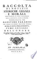Raccolta di notizie storiche, legali, e morali per formar il vero carattere della nobiltà, e dell'onore; pubblicata da Agostino Paradisi col titolo di Ateneo dell'uomo nobile, ed ora in nuova forma riprodotta