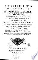 Raccolta di notizie storiche, legali, e morali per formar il vero carattere della nobiltà, e dell'onore; pubblicata da Agostino Paradisi col titolo di Ateneo dell'uomo nobile, ed ora in nuova forma riprodotta