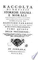 Raccolta di notizie storiche, legali, e morali per formar il vero carattere della nobiltà, e dell'onore; pubblicata da Agostino Paradisi col titolo di Ateneo dell'uomo nobile, ed ora in nuova forma riprodotta