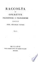 Raccolta di operette filosofiche e filologiche scritte nel secolo XVIII.