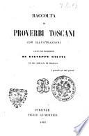 *Raccolta di proverbi toscani di Giuseppe Giusti cavata dai manoscritti ed ora ampliata ed ordinata