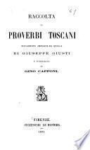 Raccolta di proverbi toscani nuovamente ampliata e pubblicate da Gino Capponi
