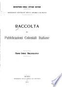 Raccolta di pubblicazioni coloniali italiane