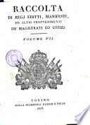 Raccolta di regi editti, proclami, manifesti ed altri provvedimenti de' magistrati ed uffizi. Volume primo [-30]