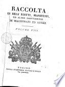 Raccolta di regi editti, proclami, manifesti ed altri provvedimenti de' magistrati ed uffizi. Volume primo [-30]
