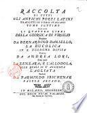 Raccolta di tutti gli antichi poeti latini colla loro versione nell'italiana favella. Tomo primo [-36.] ..