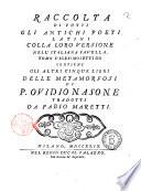 Raccolta di tutti gli antichi poeti latini colla loro versione nell'italiana favella. Tomo primo [-36.] ..