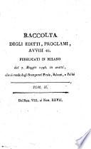 Raccolta di tutti gli avvisi, editti, e proclami pubblicati nella Lombardia dal giorno 10. maggio in avanti tanto in nome della Repubblica francese, quanto della municipalità, e congregazione dello Stato di Milano