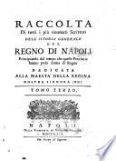Raccolta di tutti i più rinomati scrittori dell' istoria generale del regno di Napoli