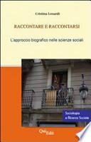 Raccontare e raccontarsi. Il metodo biografico nelle scienze sociali