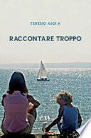 Raccontare troppo