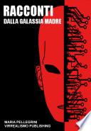 Racconti Dalla Galassia Madre