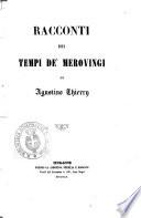 Racconti dei tempi de' Merovingi