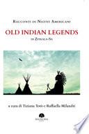 Racconti di nativi americani. Old indian legends