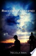 Racconti Fantastici - Viaggio in Paradiso