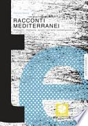 Racconti mediterranei. Immagini, memorie, azioni nell'arte contemporanea