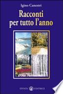 Racconti per tutto l'anno. 66 aneddoti per vivere meglio