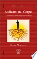 Radicarsi nel corpo. La via verso un campo energetico equilibrato