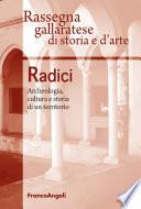 Radici. Archeologia, cultura e storia di un territorio