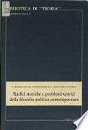 Radici storiche e problemi teorici della filosofia politica contemporanea