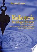 Radiestesia per indagini psichiche. L'uso del pendolo per scoprire attitudini mentali. Qualità e limitazioni