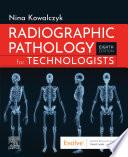 Radiographic Pathology for Technologists, E-Book