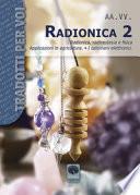 Radionica 2. Radionica, radioestesia e fisica. Applicazioni in agricoltura. I talismani elettronici