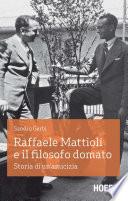 Raffaele Mattioli e il filosofo domato