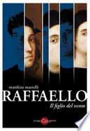 Raffaello, il figlio del vento