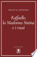 Raffaello, la Madonna Sistina e i russi