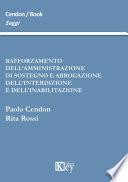 Rafforzamento dell'amministrazione di sostegno e abrogazione dell'interdizione e dell'inabilitazione