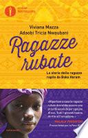 Ragazze rubate. Storia delle ragazze rapite da Boko Haram