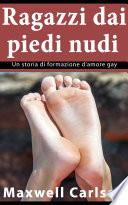 Ragazzi a piedi nudi: un racconto di formazione d'amore gay