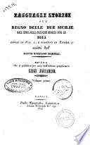 Ragguagli storici sul Regno delle Due Sicilie dall'epoca della francese rivolta fino al 1815 scritti dal conte Gennaro Marulli