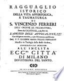 Ragguaglio istorico della vita appostolica e taumaturga di s. Vincenzo Ferreri