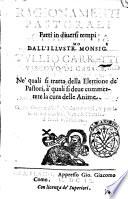 Ragionamenti pastorali fatti in diuersi tempi dall'illustr.mo monsg.r Tullio Carretti vescouo di Casale. Ne' quali si tratta della elettione de' pastori, a quali si deue commettere la cura della anime. Opera ripiena d'infiniti documenti, & per la dottrina ecclesiastica, & morale a tutti vtilissima