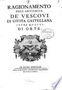 Ragionamento dell'antichita de' vescovi di Civita Castellana sopra quelli di Orte