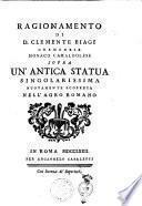 Ragionamento di d. Clemente Biagi cremonese monaco camaldolese sopra un'antica statua singolarissima nuovamente scoperta nell'Agro romano