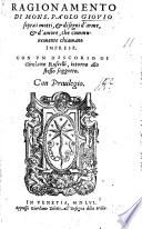 Ragionamento ... sopra i Motti, e Disegni d'Arme e d'Amore communemente chiamano Imprese. Con un Discorso di G. Ruscelli, intorno allo stesso soggetto