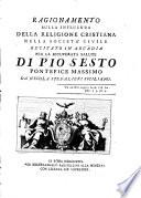 Ragionamento sulla influenza della religione cristiana nella società civile recitato in Arcadia per la ricuperata salute di Pio Sesto pontefice massimo da Nicola Spedalieri siciliano