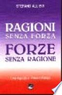 Ragioni senza forza, forze senza ragione